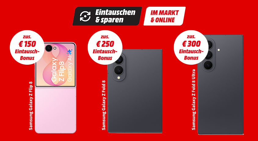 Eintauschen & sparen  im Markt & online: Bis zu 300 € zusätzlicher Eintausch-Bonus auf ausgewählte Samsung Galaxy Z Modelle.