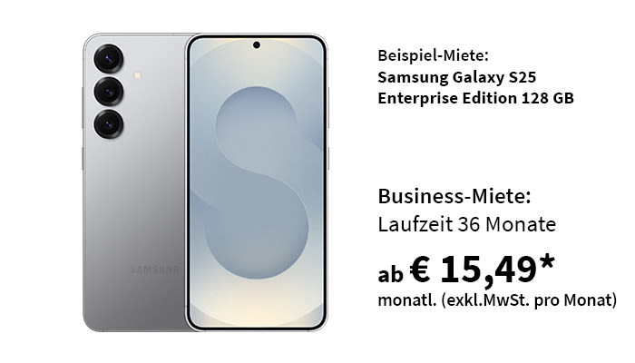 Beispiel-Miete: Samsung Galaxy S25 Enterprise Edition 128 GB. Business-Miete: Laufzeit 36 Monate ab € 15,49* monatl. exkl. MwSt. pro Monat