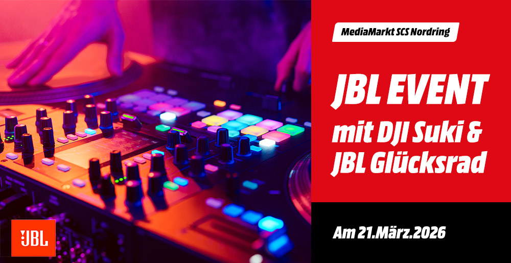 Bild mit DJ-Pult. Text: JBL Event mit DJ Suki und JBL Glücksrad. Am 21. März 2026 im MediaMarkt SCS Nordring. 