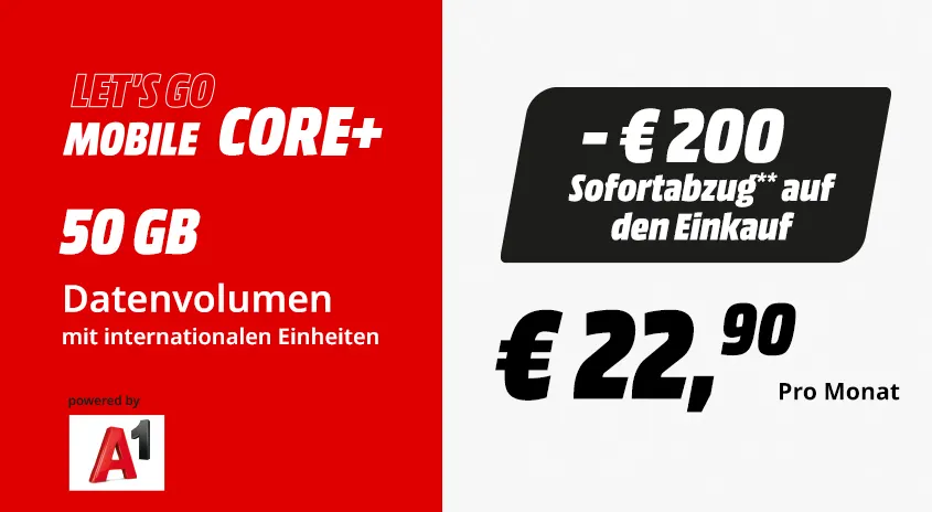 Let's Go Mobile CORE+ Tarif: 50 GB Datenvolumen mit internationalen Einheiten, powered by A1. €200 Sofortabzug auf den Einkauf, monatlicher Preis €22,90.