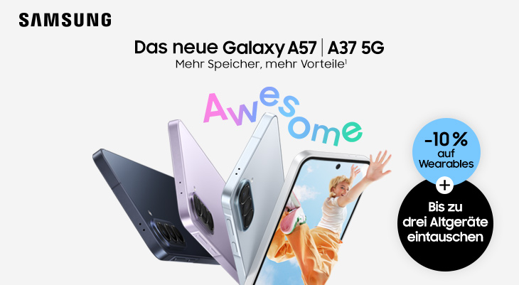 Mehrere Galaxy A57 und A37 5G in verschiedenen Farben vor dem Wort „Awesome“. Text: „Das neue Galaxy A57 | A37 5G – Mehr Speicher, mehr Vorteile“. Badge: „-10 % auf Wearables“ und „Bis zu drei Altgeräte eintauschen“