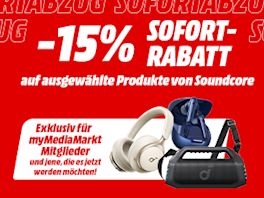 - 15% auf Soundcore-Aktionsmodelle für myMediaMarkt-Mitglieder