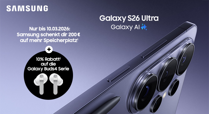 Bis 10.3.2026 Galaxy S26 Serie bestellen u doppelten Speicherplatz sichern außerdem bekommst du 10% Rabatt auf die neue Galaxy Buds4 Serie.
