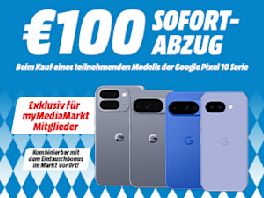 Exklusiv für myMediaMarkt Mitglieder: 100 € Rabatt auf Google Pixel 10 Serie 