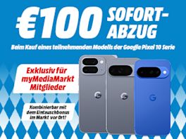 Exklusiv für myMediaMarkt Mitglieder: 100 € Rabatt auf Google Pixel 10 Serie 