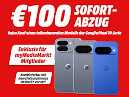 Exklusiv für myMediaMarkt Mitglieder: 100 € Rabatt auf Google Pixel 10 Serie 