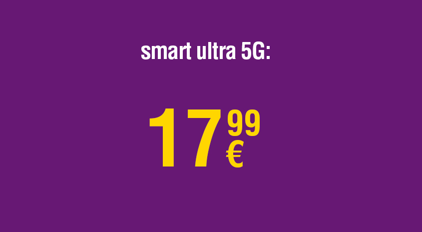 Auf violettem Grund steht in Weiß "smart ultra 5G:" darüber. Darunter steht in Gelb "17,99 €".