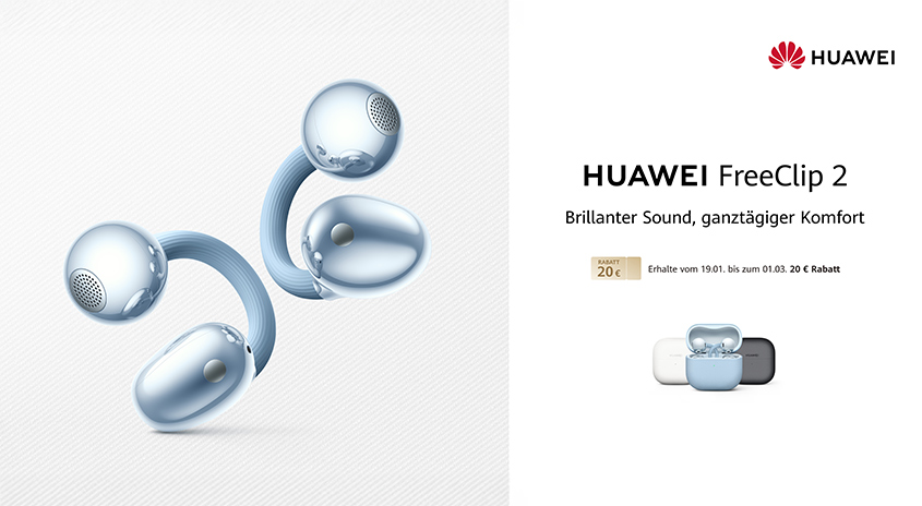  Werbegrafik zu den Huawei FreeClip 2: Freigestellte Darstellung der hellblauen Open-Ear-Kopfhörer links, rechts daneben Text „HUAWEI FreeClip 2 – Brillanter Sound, ganztägiger Komfort“ mit Hinweis auf 20 € Rabatt und Abbildung der Kopfhörer in drei Farbvarianten mit Ladecase.