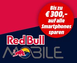 Nur im Markt vor Ort: RedBull bis zu 300,- Euro Abzug bei Anmeldung Mobile Supreme+ Tarif