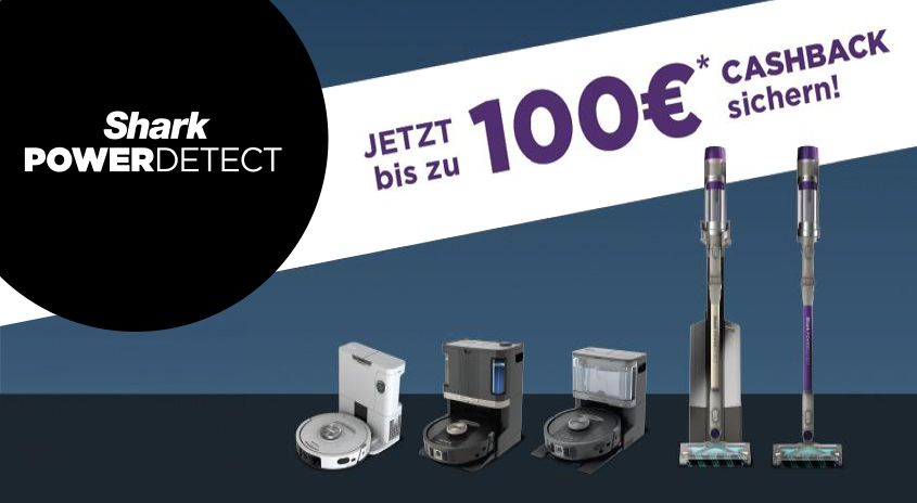 Werbegrafik zur Shark POWERDETECT Cashback-Aktion: Links großes rundes Logo, rechts Schrift „Jetzt bis zu 100 €* Cashback sichern!“ darunter mehrere Shark Saugroboter und Akkusauger.