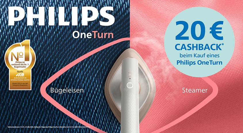 Philips OneTurn - 20€ Cashback* beim Kauf eines Philips OneTurn - Aktionszeitraum 15.07.-31.08.2026 Gültig für folgende Philips OneTurn Modelle: GC213/10, GC213/10, GC215/20 - No 1 Philips ist weiltweit die Nr. 1 Bügelmarke; Quelle Euromonitor International Limited; Absatz 2025 in der def. Kategorie Bügeleisen.