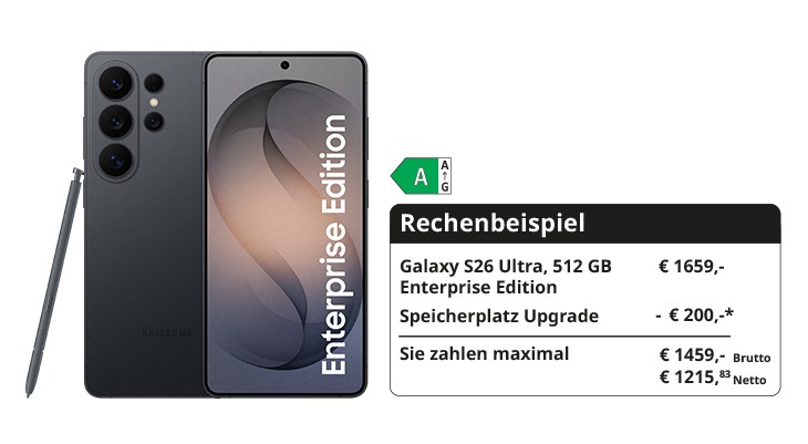 Rechenbeispiel Samsung Galaxy S26 Ultra Enterprise Edition 512 GB um 1659€ Minus 200€ Speicherplatz Upgrade*. Sie zahlen maximal 1459€ Brutto und 1215,78€ Netto.