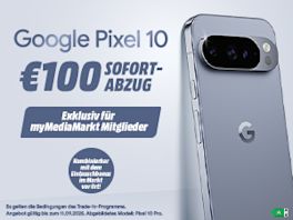 Exklusiv für myMediaMarkt Mitglieder: € 100,- Abzug auf Google Pixel 10 Modelle