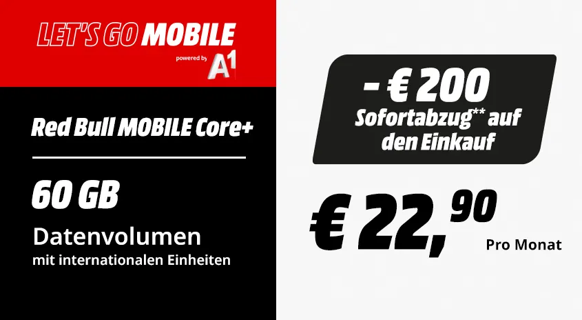 Red Bull MOBILE CORE+ Tarif: 60 GB Datenvolumen mit internationalen Einheiten, €200 Sofortabzug auf den Einkauf, monatlicher Preis €22,90.