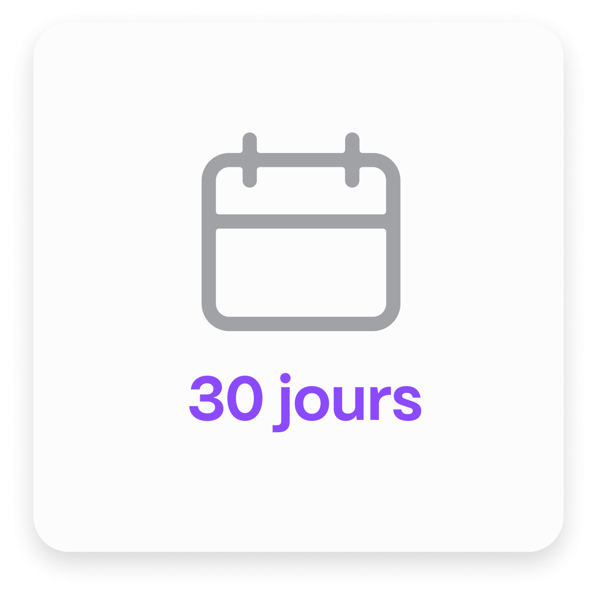 Calendrier gris sur fond blanc avec le texte violet "30 jours".