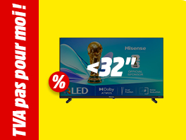 Petites télévisions : 32"