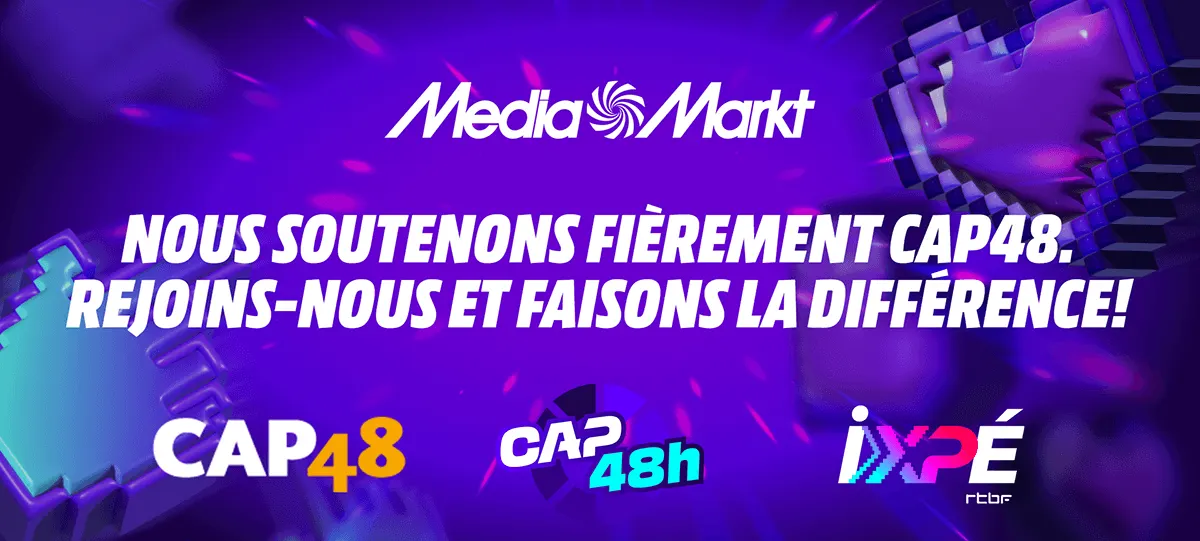Bannière promotionnelle violette de MediaMarkt avec le texte « Nous soutenons fièrement CAP48. Rejoins‑nous et faisons la différence ! » et les logos CAP48, CAP48h et ixpé/RTBF.