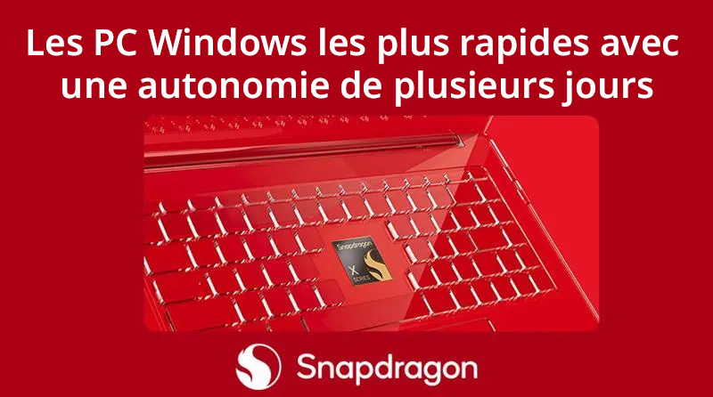 Promotion rouge Snapdragon avec un clavier d’ordinateur portable et un texte en français sur des PC Windows rapides avec une longue autonomie.