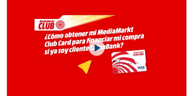 ¿Cómo obtener mi MediaMarkt Club Card para financiar mi compra si ya soy cliente CaixaBank?