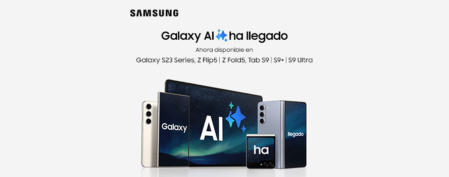 Galaxy AI ha llegado. Ahora diponible en Galaxy S23 Series, Z Flip5 y Z Fold9, Tab 29, S9+ y S9 Ultra