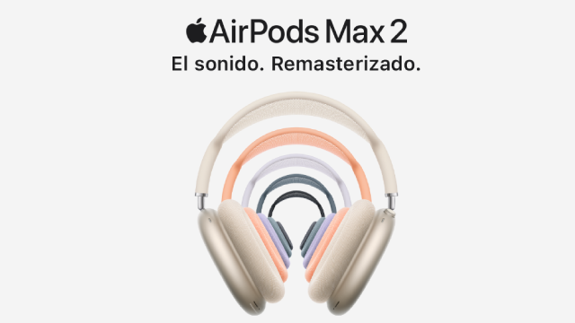 Anuncio de AirPods Max 2 con varios colores en arco y texto: "El sonido. Remasterizado." sobre fondo blanco.