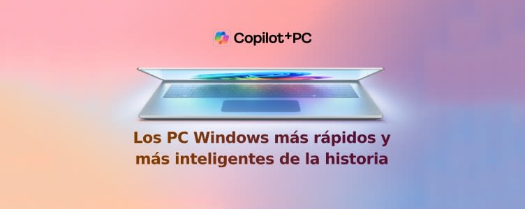 Copilot+ PC Comienza una nueva era de la IA