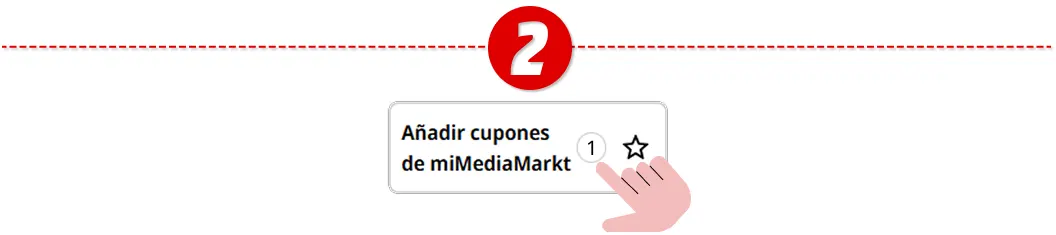 Línea punteada roja, círculo rojo con número dos, recuadro con texto "Añadir cupones de miMediaMarkt", estrella y mano apuntando.
