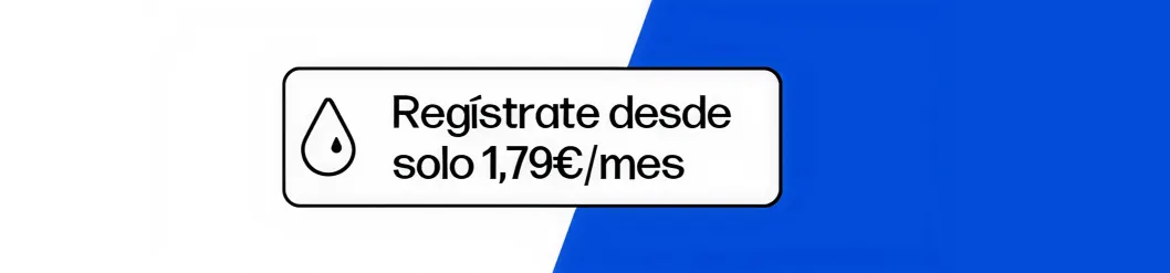 Regístrate desde solo 1,79€/mes