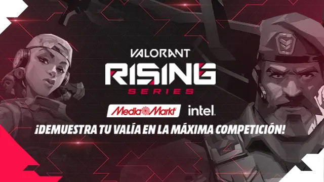 eSports Valorant Regional League Spain: Rising Mediamarkt e Intel patrocinan la liga nacional de VALORANT organizada por la Liga de Videojuegos Profesional (LVP)