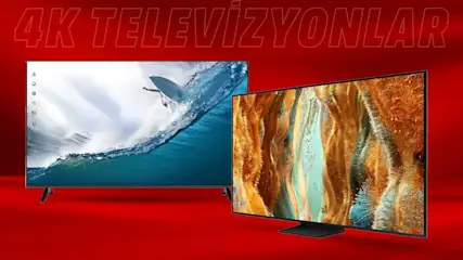 4K televizyon tavsiyeleri