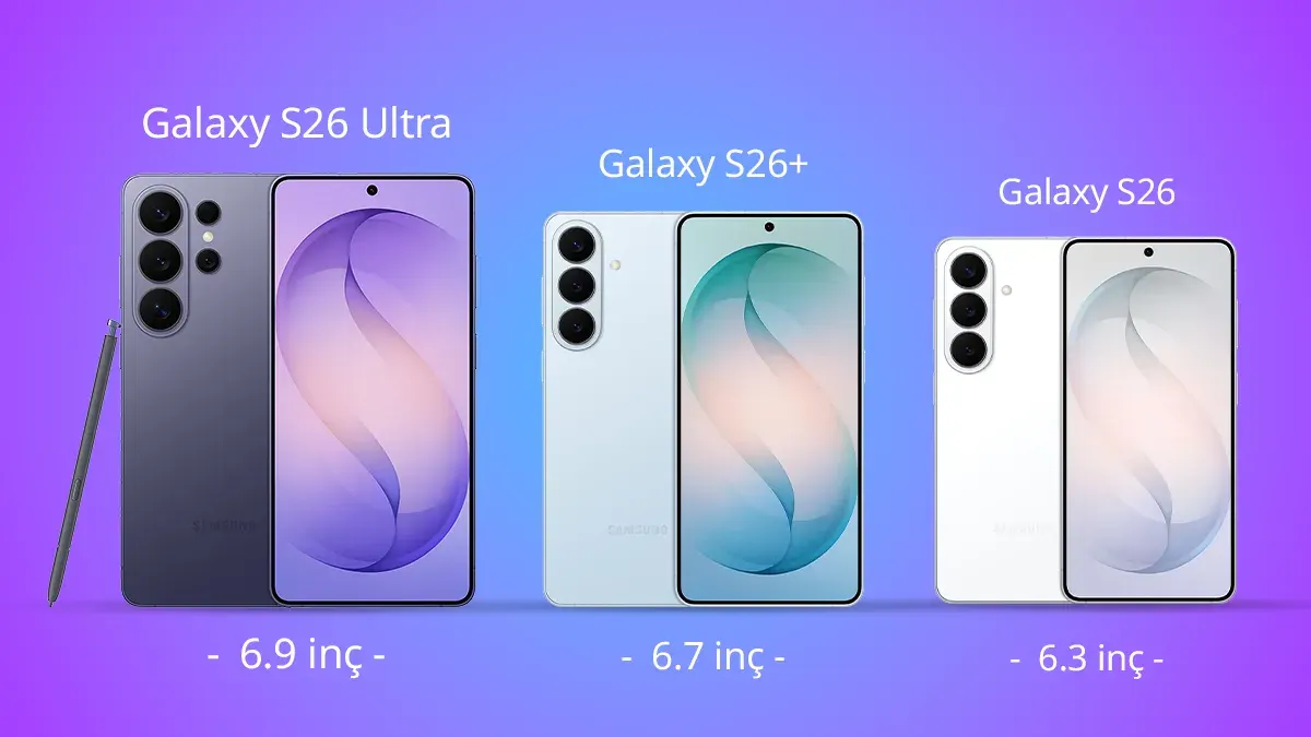 Samsung Galaxy S26 Ultra vs S26+ vs S26 ekran ve boyut karşılaştırması