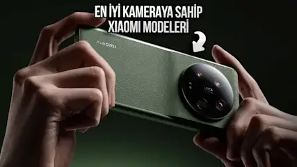 en iyi kameraya sahip Xiaomi telefon modelleri
