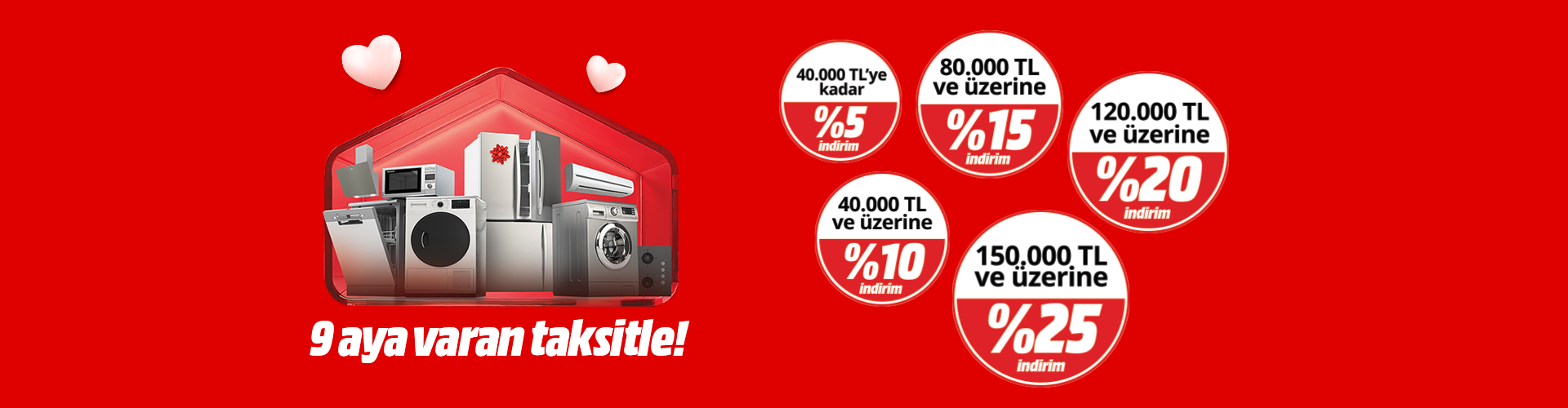 9 aya varan taksit ve %25’e varan indirimler seni bekliyor! 