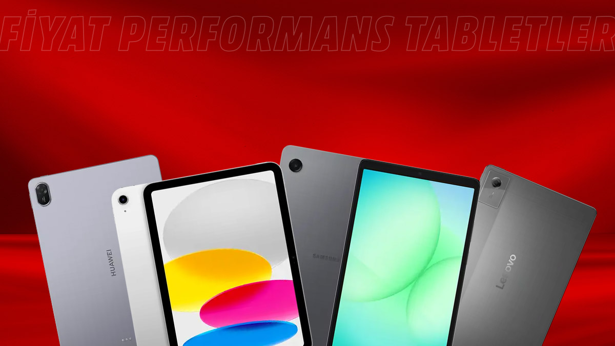 Fiyat performans tablet tavsiyeleri