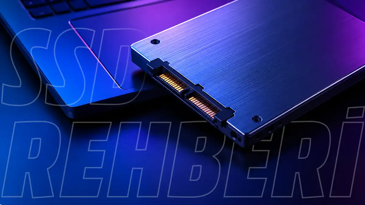 SSD nedir, ne işe yarar ve türleri nelerdir?