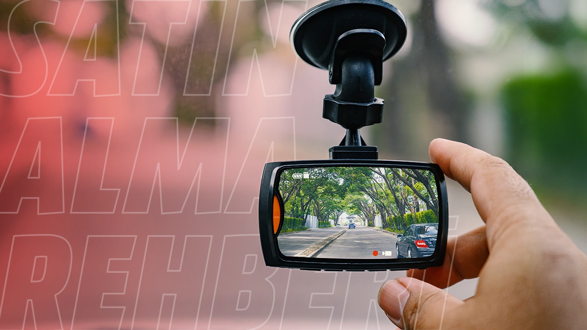 Araç içi kamera alırken dikkat edilmesi gerekenler