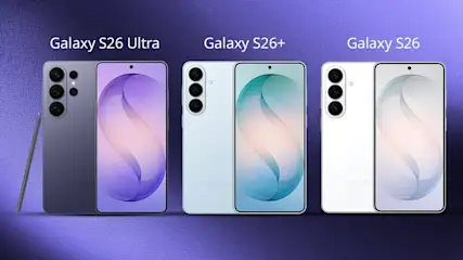 Samsung Galaxy S26, S26+ ve S26 Ultra karşılaştırma